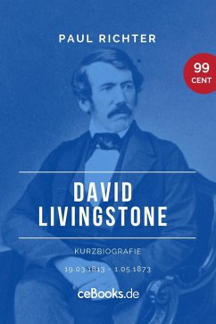 David Livingstone 1813 - 1873 (eBook, ePUB) - Richter, Paul