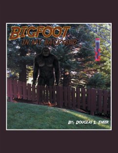 Bigfoot in My Backyard - Theer, Douglas