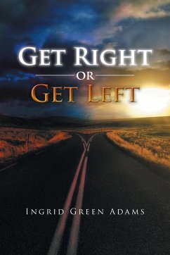 Get Right or Get Left - Adams, Ingrid Green