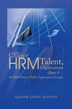 The Chain of HRM Talent In the Organizations - Part 1 - Hassan, Qassim Jamal