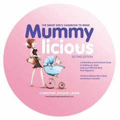 The Smart Girl's Handbook to Being Mummylicious - Amour-Levar, Christine
