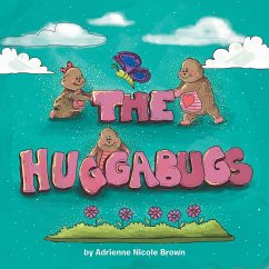 The HUGGABUGS! - Brown, Adrienne Nicole