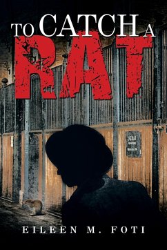 To Catch a Rat - Foti, Eileen M.