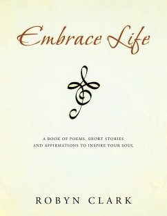 Embrace Life - Clark, Robyn