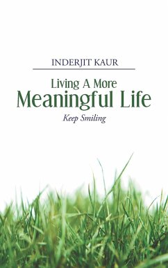 Living a More Meaningful Life - Kaur, Inderjit