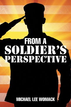 From a Soldier's Perspective - Womack, Michael Lee