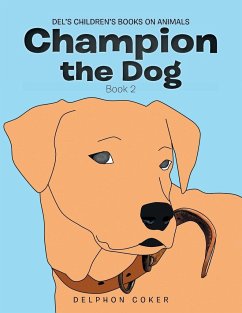 Champion the Dog - Coker, Delphon