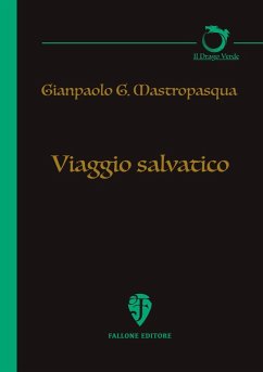 Viaggio salvatico - Mastropasqua, Gianpaolo G.