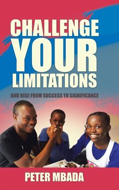 Challenge Your Limitations - Mbada, Peter