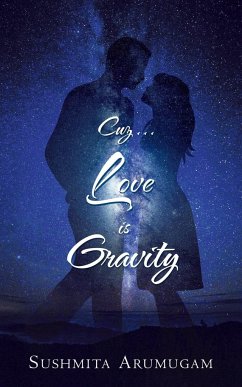 Cuz...Love is Gravity - Arumugam, Sushmita
