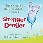 A Kid's Guide to Raising Adults Volume I
