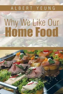 Why We Like Our Home Food - Yeung, Albert