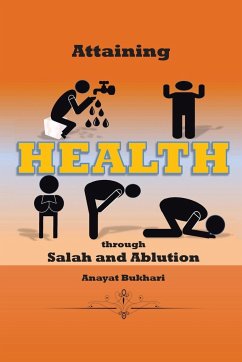 Attaining Health Through Salah & Ablution - Bukhari, Anayat