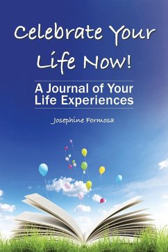 Celebrate Your Life Now! - Formosa, Josephine
