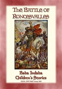 THE BATTLE OF RONCEVALLES - A Carolingian Legend (eBook, ePUB) - E. Mouse, Anon; by Baba Indaba, Narrated