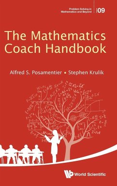 MATHEMATICS COACH HANDBOOK, THE - Posamentier, Alfred S (City Univ Of New York, Usa); Krulik, Stephen (Temple Univ, Usa)