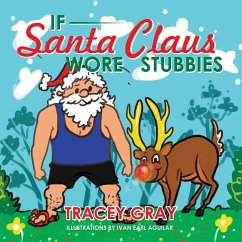 If Santa Claus Wore Stubbies - Gray, Tracey