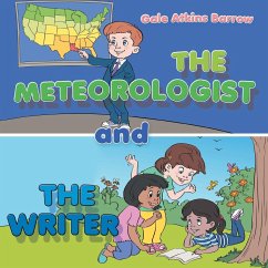 The Meteorologist and the Writer - Barrow, Gale Atkins