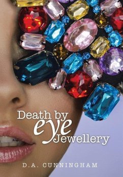 Death by Eye Jewellery - Cunningham, D. A.