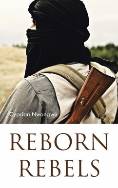 Reborn Rebels - Nwangwu, Cyprian