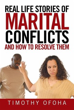 Real Life Stories of Marital Conflicts and How to Resolve Them