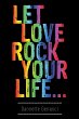 Let Love Rock Your Life... - Bild 1