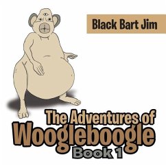 The Adventures of Woogleboogle - Black Bart Jim