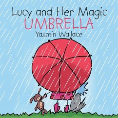 Lucy and Her Magic Umbrella - Wallace, Yasmin