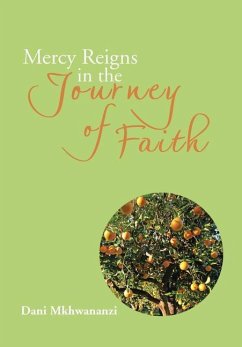 Mercy Reigns in the Journey of Faith - Mkhwananzi, Dani