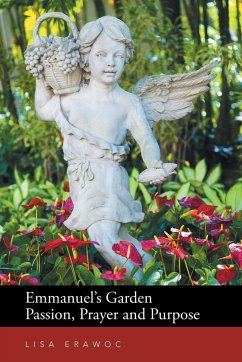 Emmanuel's Garden Passion, Prayer and Purpose - Erawoc, Lisa