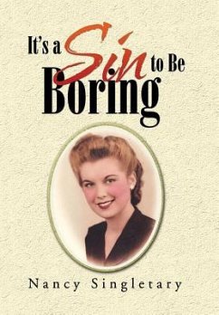 It's a Sin to Be Boring - Singletary, Nancy