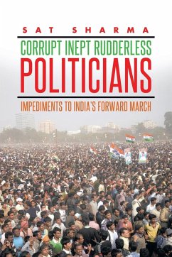 CORRUPT INEPT RUDDERLESS POLITICIANS - Sharma, Sat
