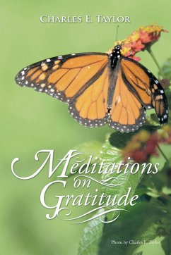 Meditations on Gratitude - Taylor, Charles E.