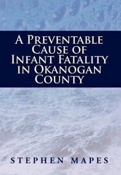 A Preventable Cause of Infant Fatality in Okanogan County - Mapes, Stephen