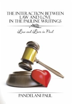 The Interaction Between Law and Love in the Pauline Writings - Paul, Pandelani