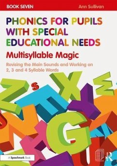 Phonics for Pupils with Special Educational Needs Book 7: Multisyllable Magic - Sullivan, Ann