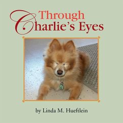 Through Charlie's Eyes - Hueftlein, Linda M.