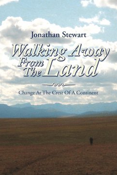 Walking Away from the Land - Stewart, Jonathan