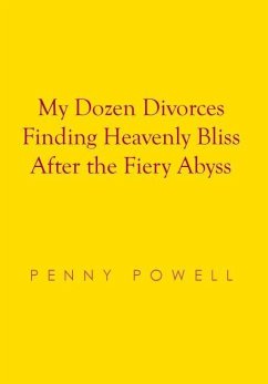 My Dozen Divorces Finding Heavenly Bliss After the Fiery Abyss