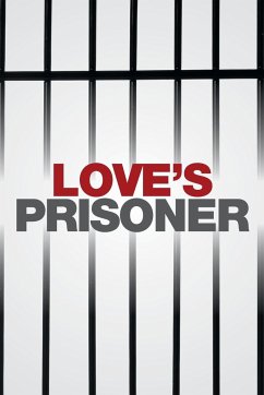 Love's Prisoner - Bush, Shameka S.