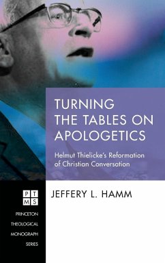 Turning the Tables on Apologetics - Hamm, Jeffery L.