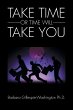 Take Time or Time Will Take You - Bild 1