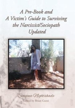 A Pre-Book and A Victim's Guide to Surviving the Narcissist/Sociopath Updated