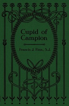 Cupid of Campion - Finn, Rev. Francis J