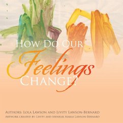 How Do Our Feelings Change? - Lawson, Lola; Lawson-Bernard, Livity