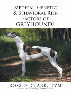 Medical, Genetic & Behavioral Risk Factors of Greyhounds