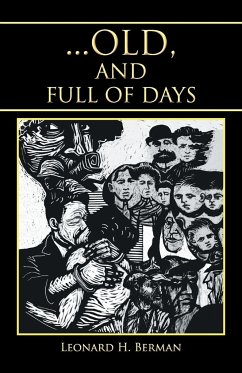 ... OLD, AND FULL OF DAYS - Berman, Leonard H.