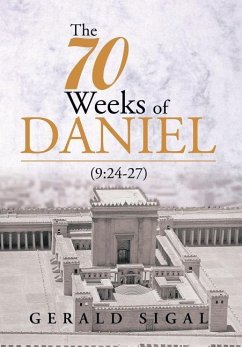 The 70 Weeks of Daniel - Sigal, Gerald