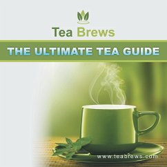 The Ultimate Tea Guide - Teabrews. com