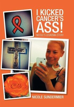 I kicked Cancer's Ass! - Sundermier, Nicole